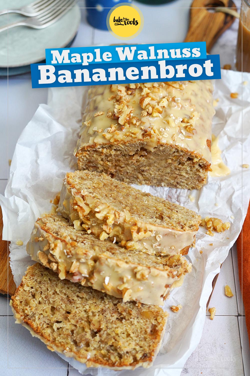 Ahornsirup & Walnuss Bananenbrot | Bake to the roots