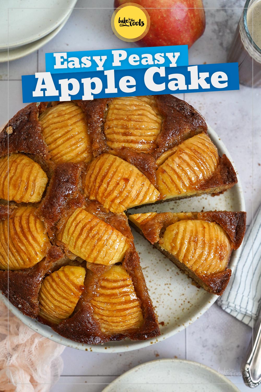 Easy-Peasy Apple Cake | Bake to the roots