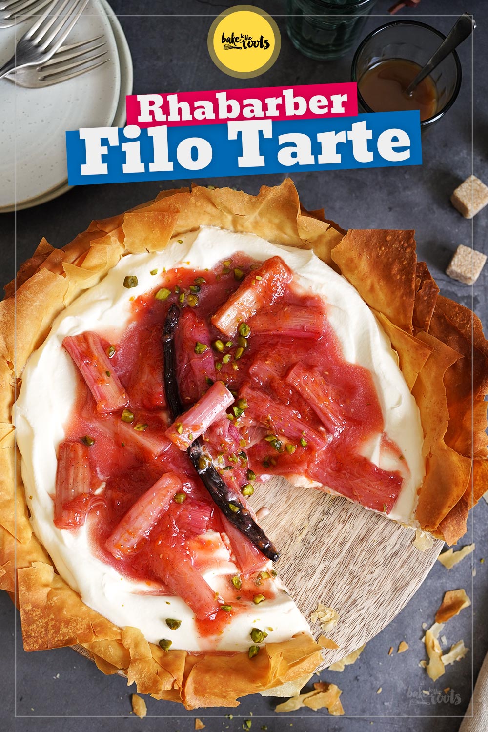 Rhabarber Filo Tarte | Bake to the roots