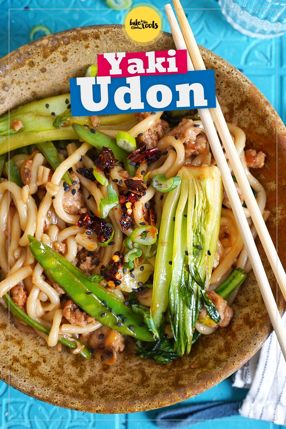 Yaki Udon with Pork | Bake to the roots