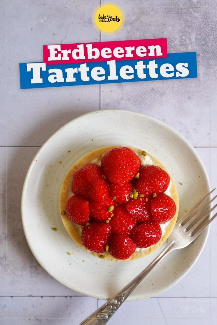 Erdbeeren Mascarpone Tartelettes | Bake to the roots