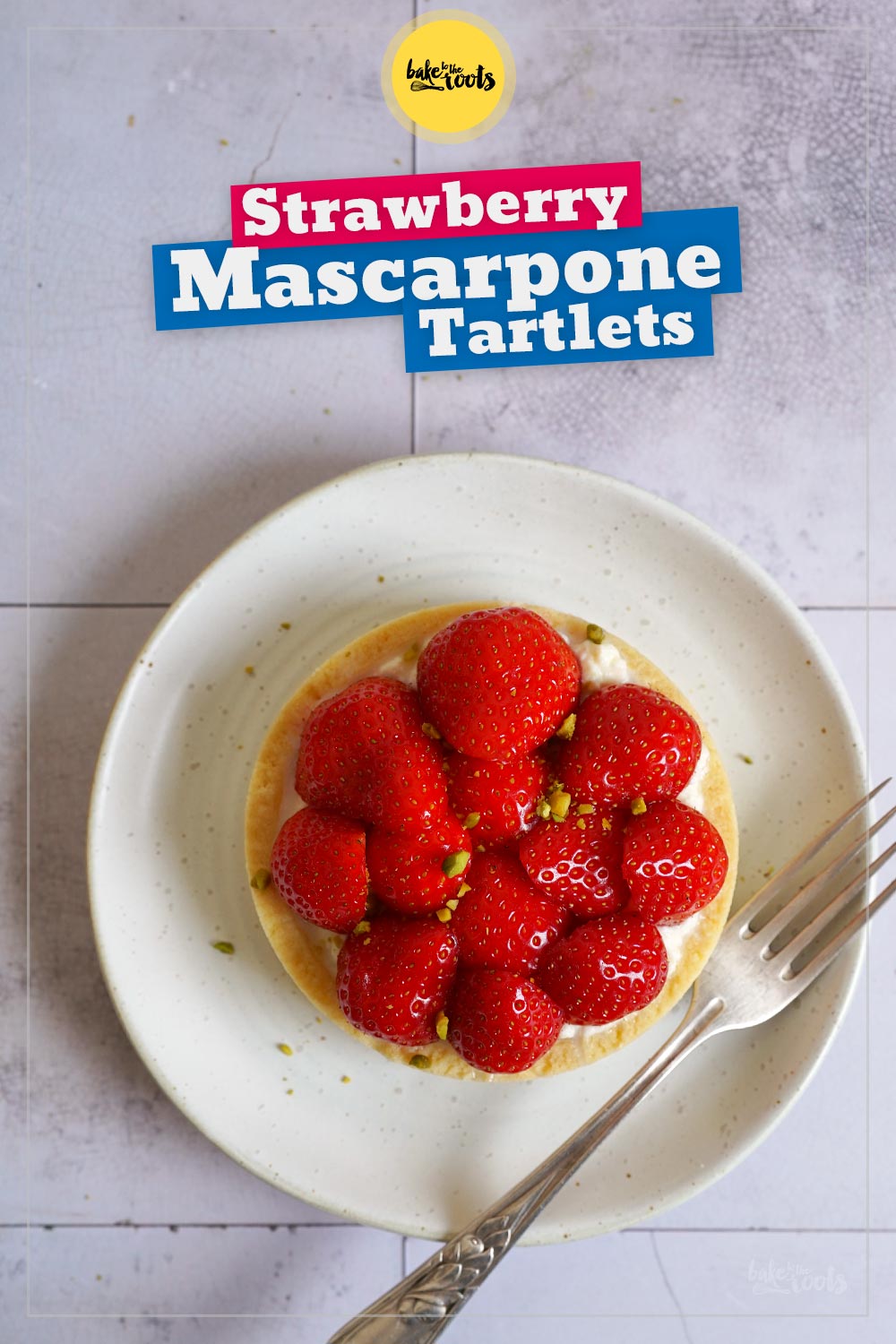 Strawberry Mascarpone Tartlets | Bake to the roots