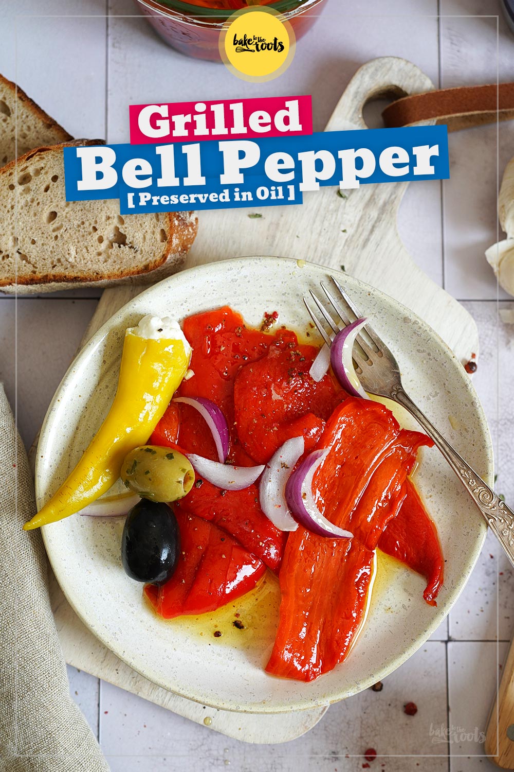 Homemade Pickled Grilled Bell Peppers | Bake to the roots