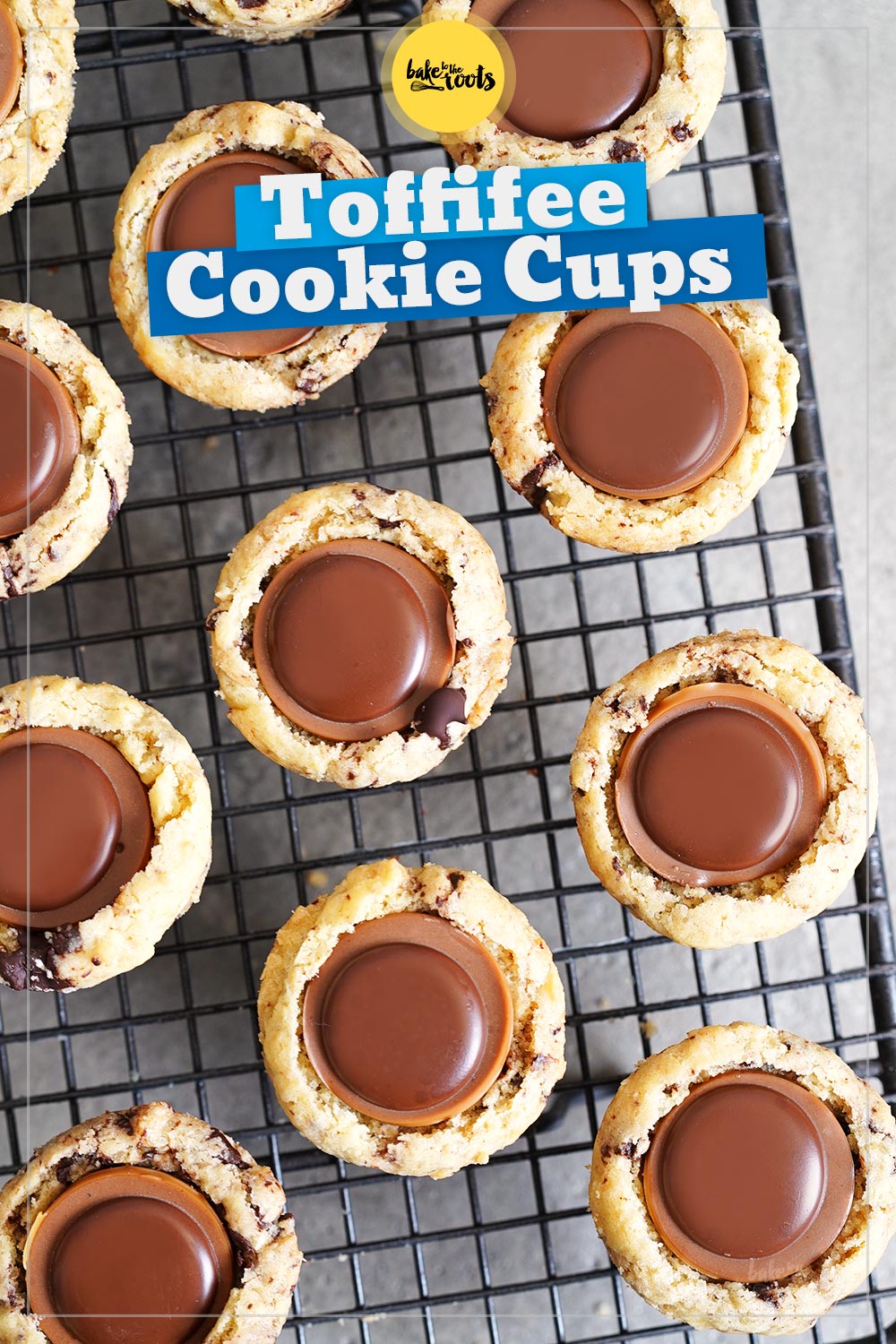 Toffifee Chocolate Chip Cookie Cups | Bake to the roots