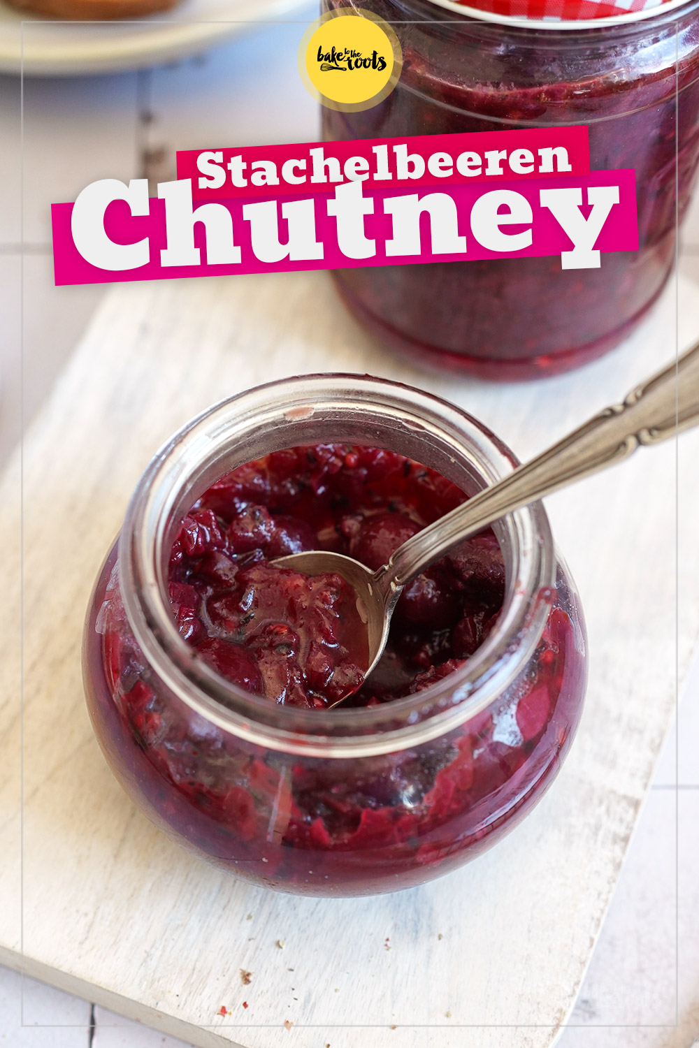 Stachelbeeren Chutney | Bake to the roots