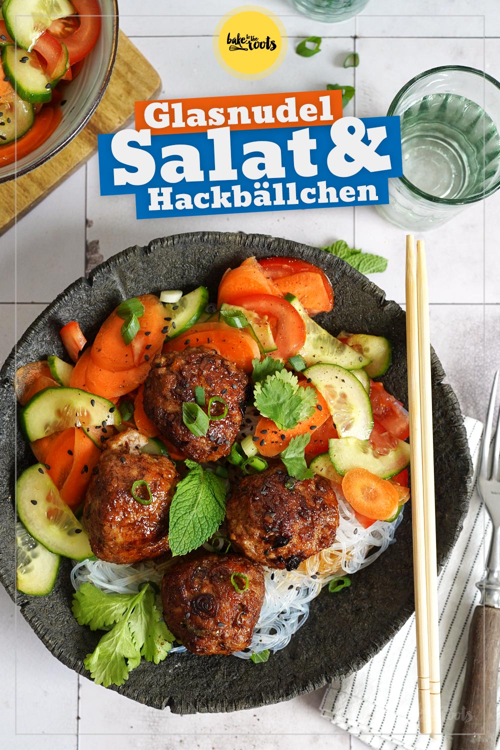 Vermicelli Glasnudelsalat mit Hackbällchen | Bake to the roots