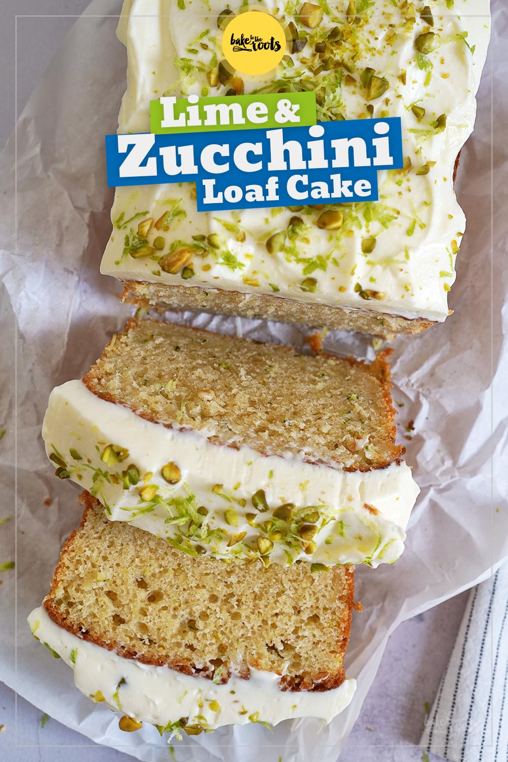 Zucchini Lime Cake with Cream Cheese Frosting | Bake to the roots