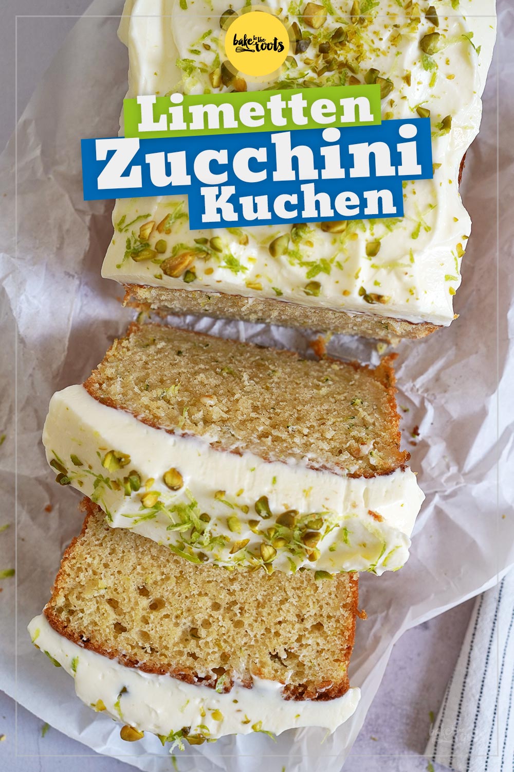 Zucchini & Limetten Kastenkuchen | Bake to the roots