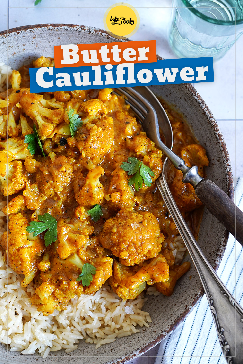 Butter Cauliflower with Rice | Bake to the roots