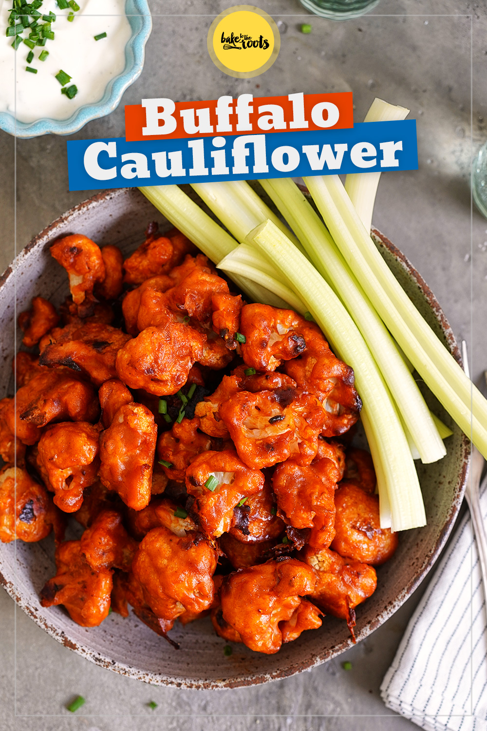 Buffalo Cauliflower with Ranch Dip | Bake to the roots