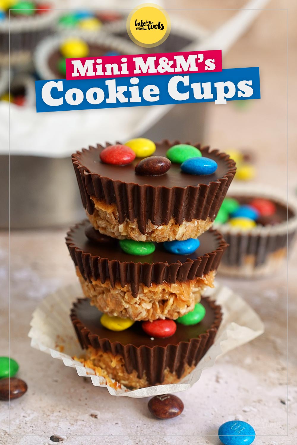 Mini M&M's Cookie Cups mit Dinkelflocken | Bake to the roots