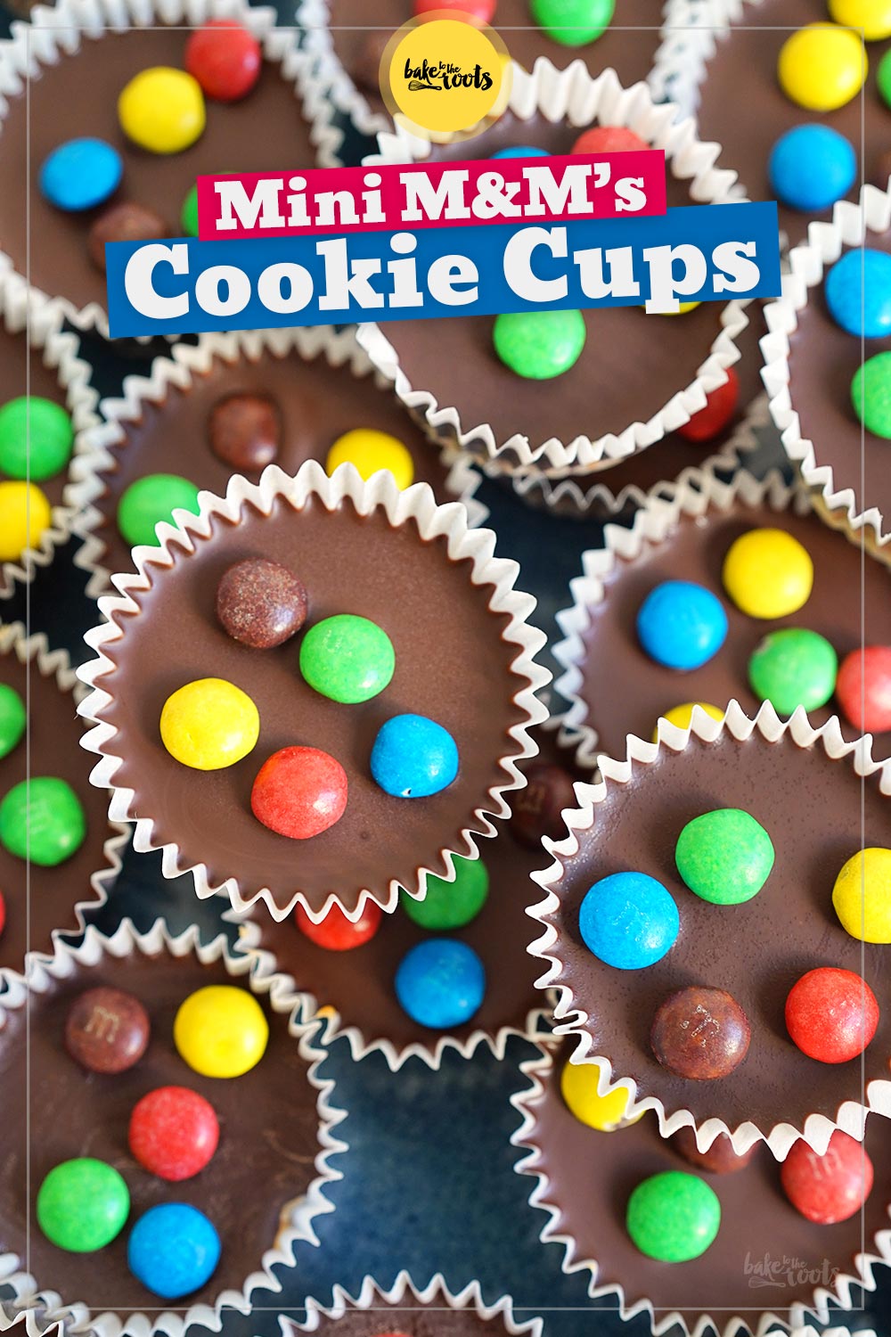 Mini M&M's Cookie Cups mit Dinkelflocken | Bake to the roots