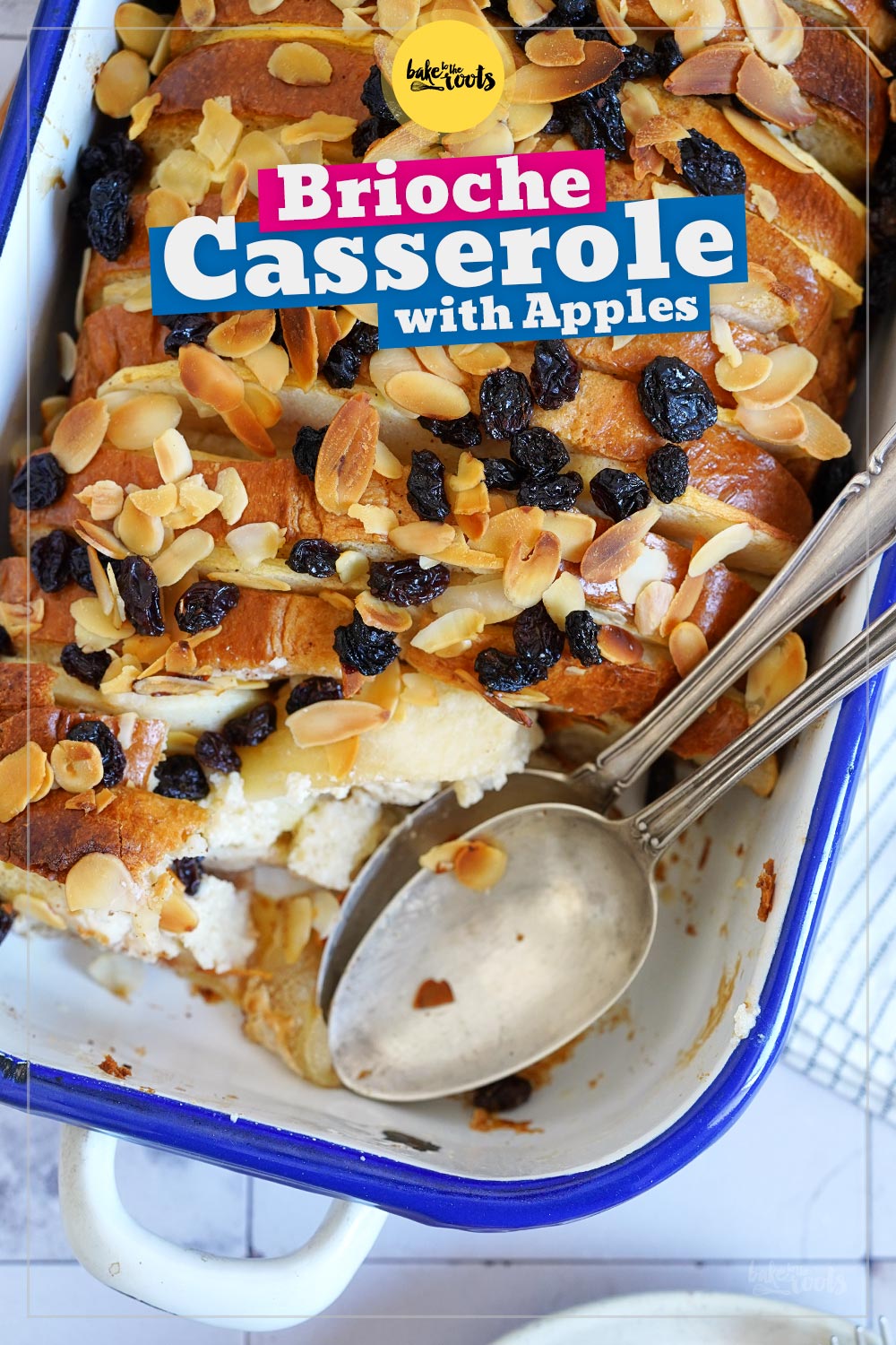 Brioche & Apple Casserole aka. Ofenschlupfer | Bake to the roots