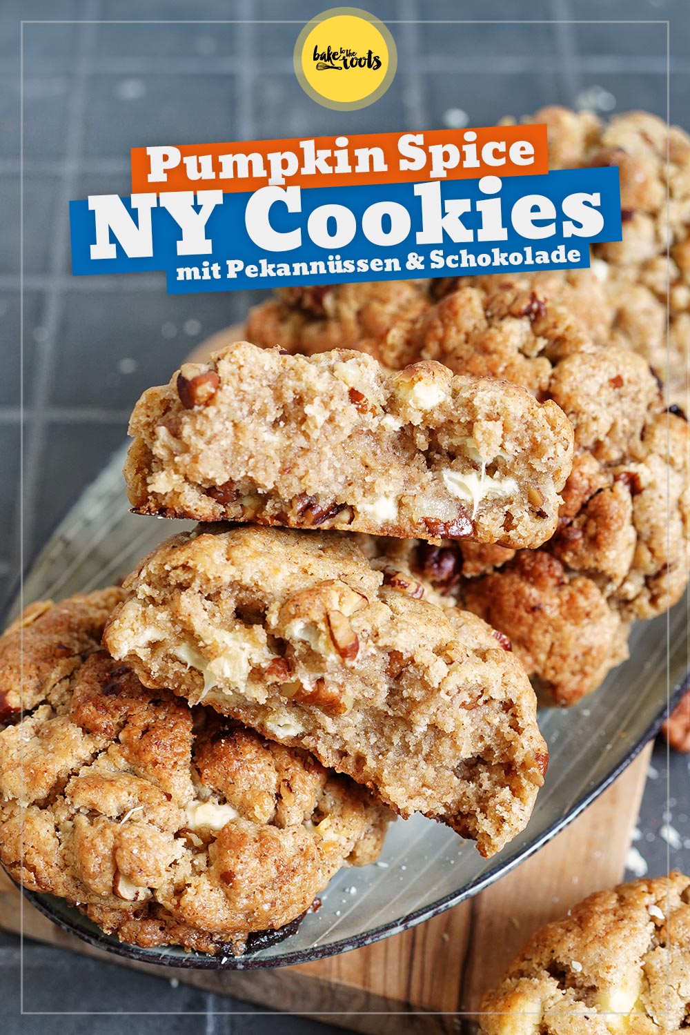 (NY Style) Pumpkin Spice Pekannuss White Chocolate Cookies | Bake to the roots