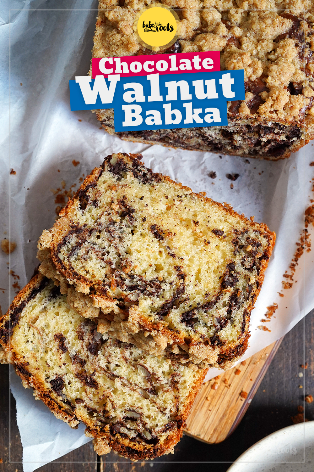 Chocolate Walnut Babka | Bake to the roots