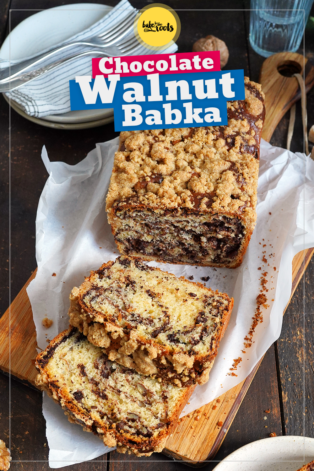 Chocolate Walnut Babka | Bake to the roots