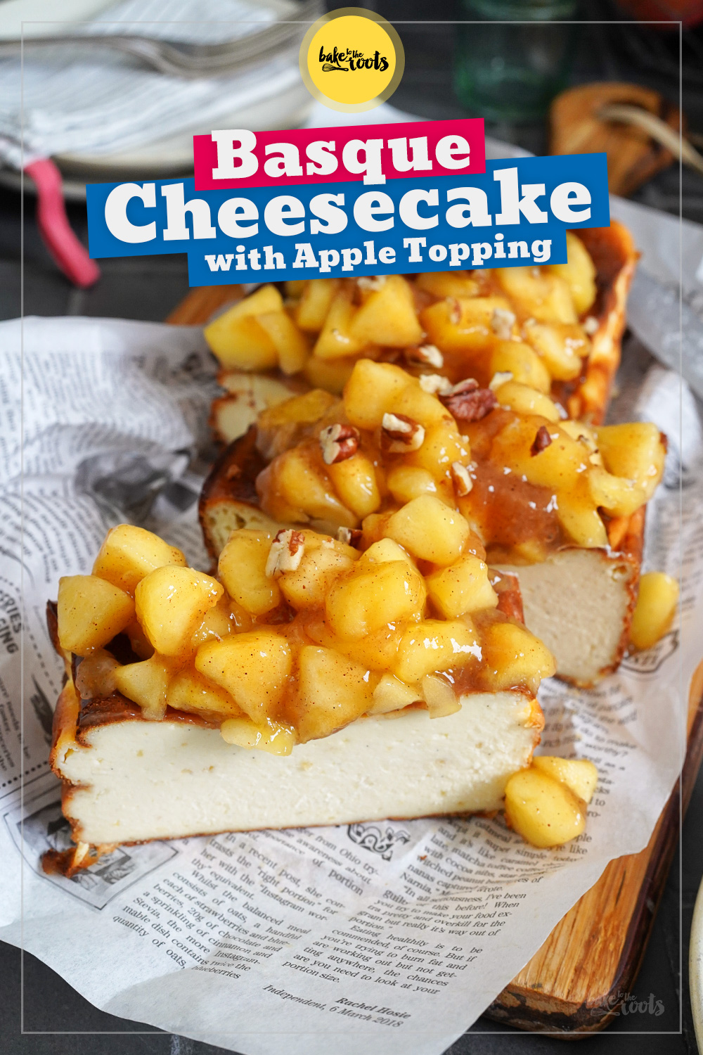 Easy Basque Cheesecake with Apple Topping | Bake to the roots