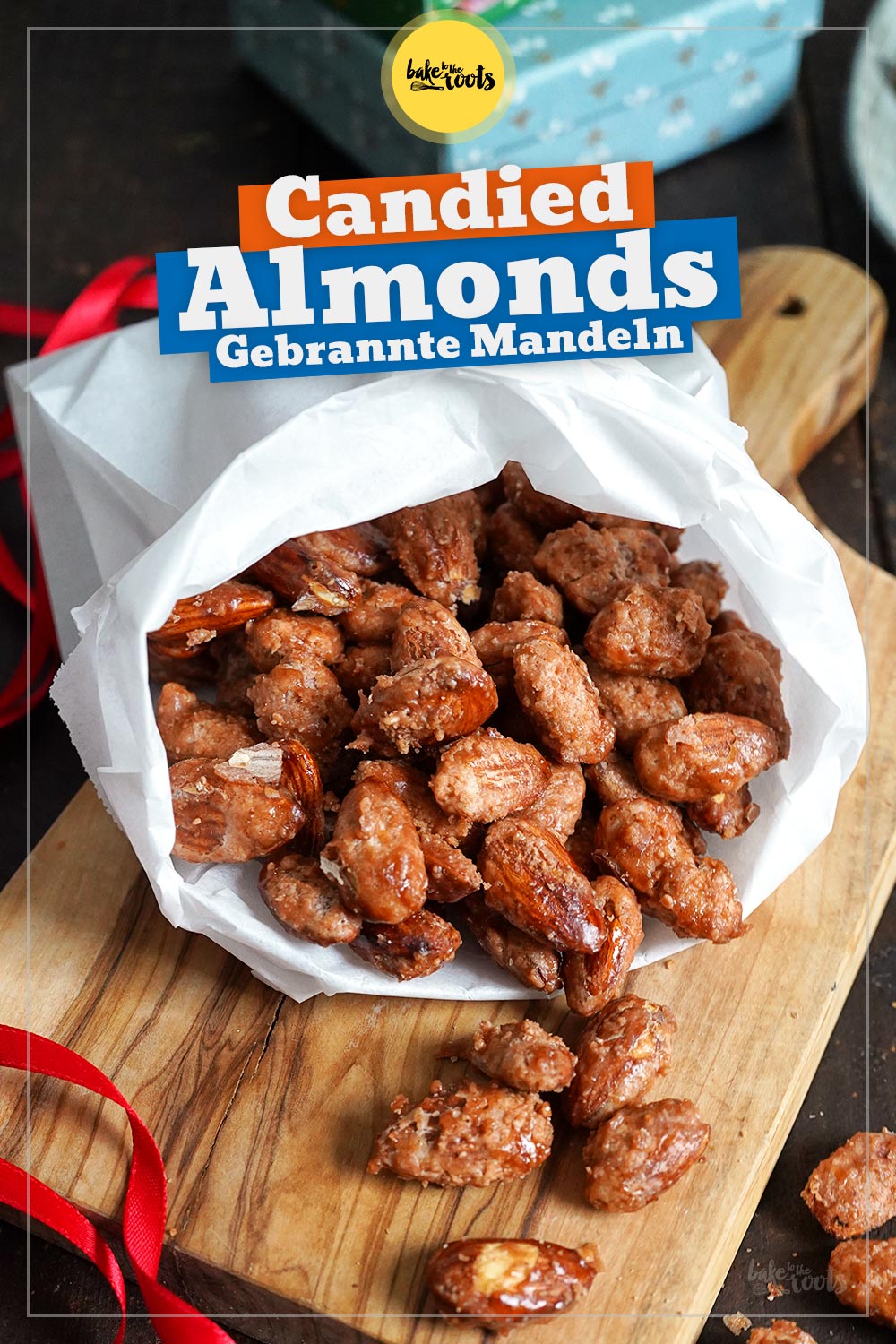Homemade Roasted (Candied) Almonds | Bake to the roots