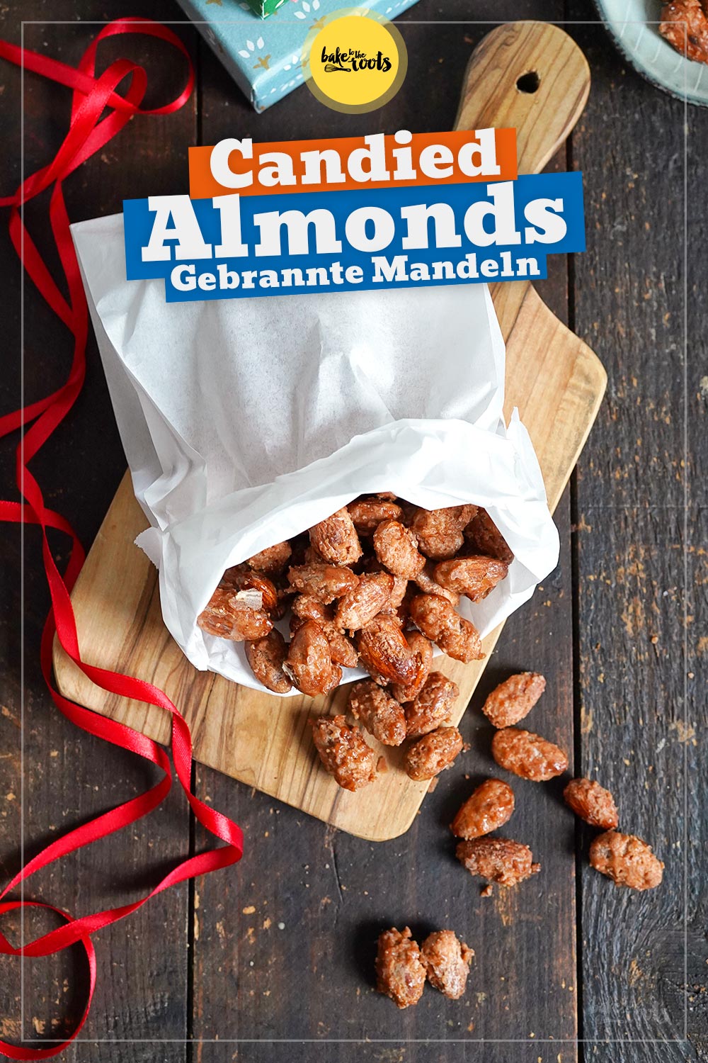 Homemade Roasted (Candied) Almonds | Bake to the roots