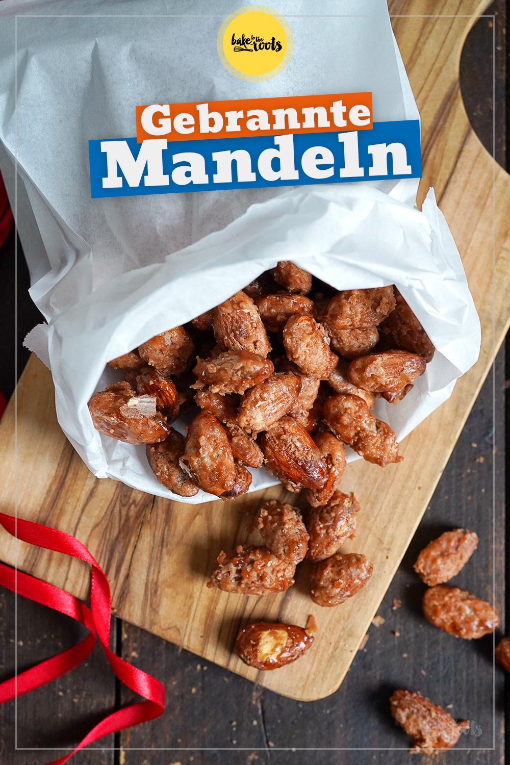 Gebrannte Mandeln – wie vom Weihnachtsmarkt | Bake to the roots