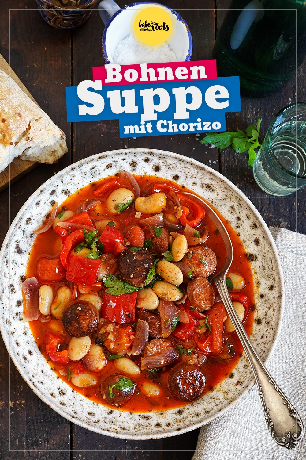 Suppe mit Chorizo & weißen Riesenbohnen | Bake to the roots