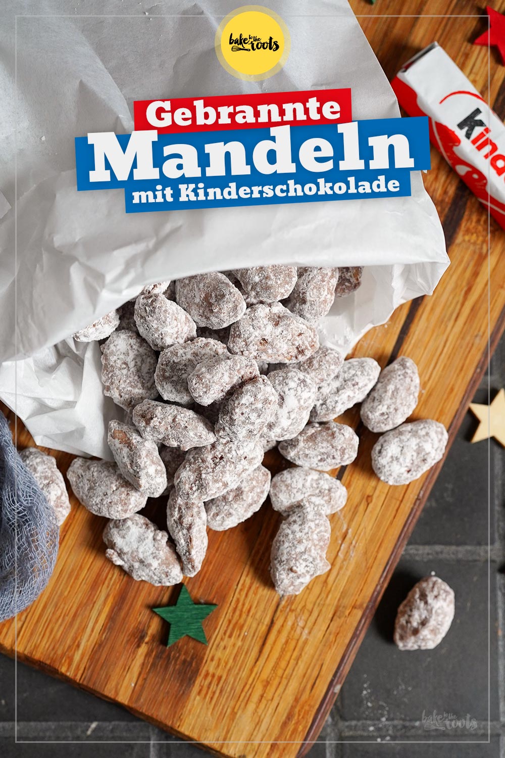 Gebrannte Mandeln mit Kinder Schokolade | Bake to the roots