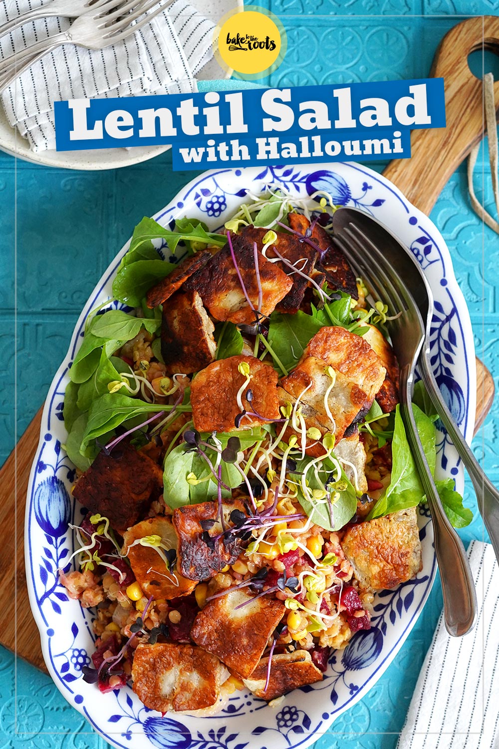 Lentil Salad with Red Beet & Halloumi | Bake to the roots