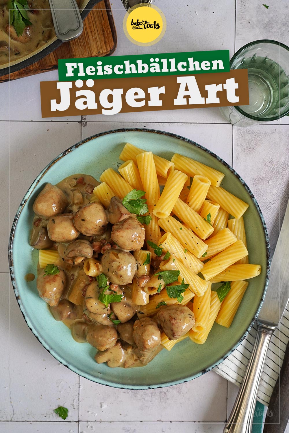 Fleischbällchen Jäger Art | Bake to the roots