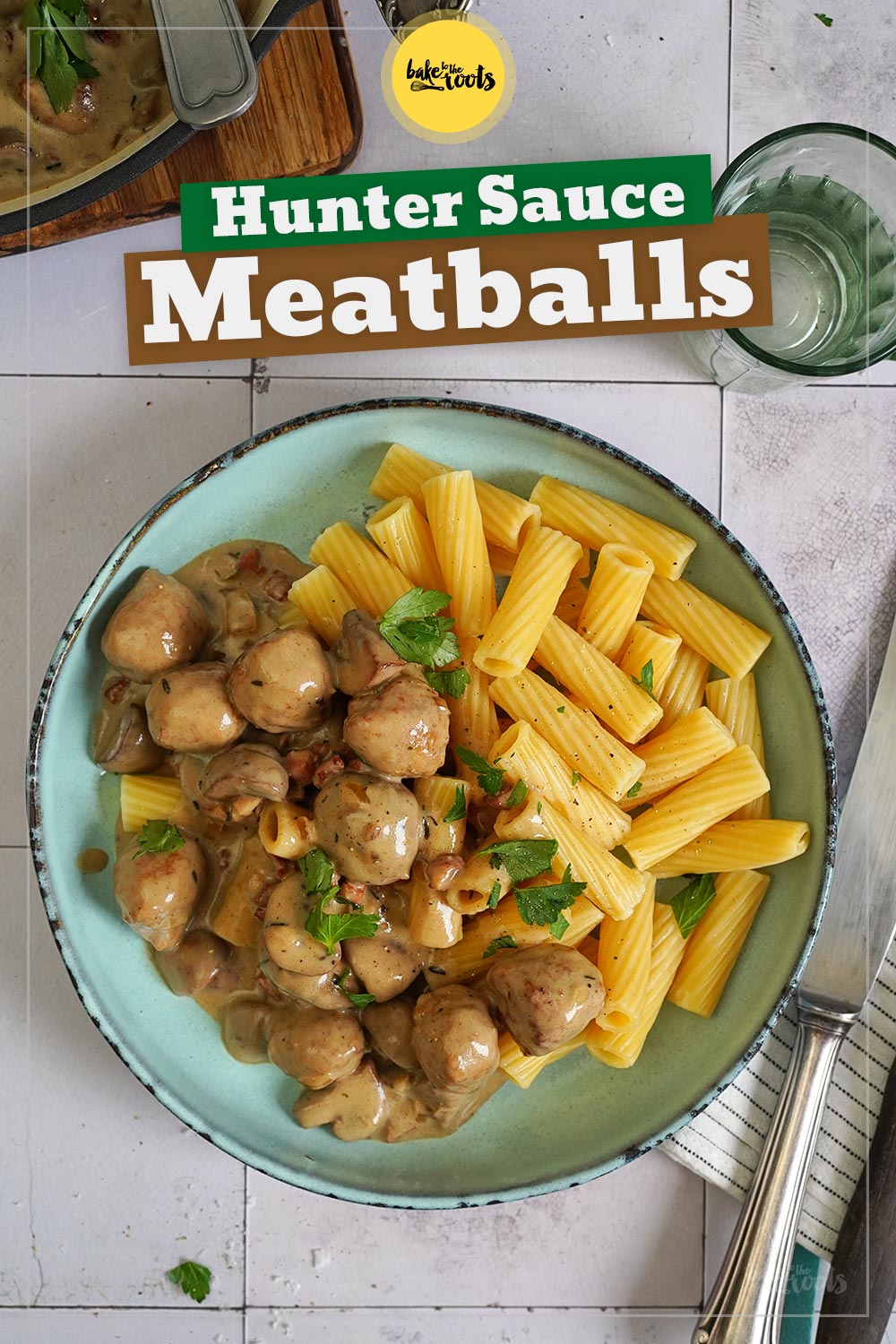 Meatballs in Hunter's Sauce (German Jaeger Sauce) | Bake to the roots