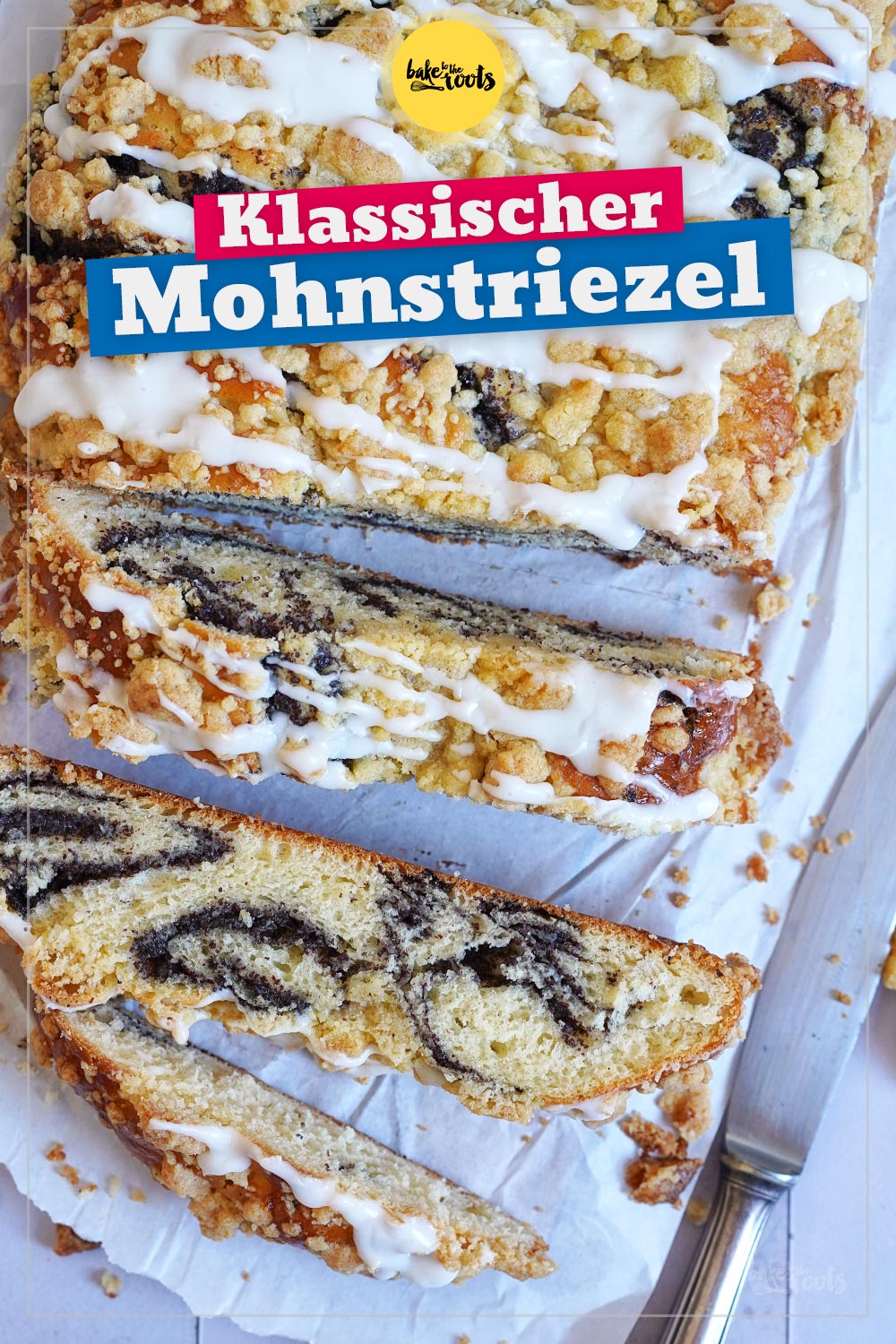 Einfacher Mohnstriezel mit Streuseln | Bake to the roots