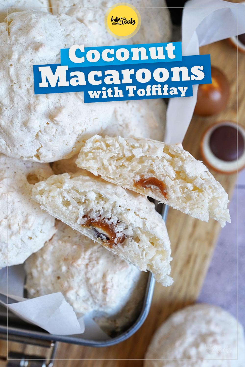 Coconut Macaroons with Toffifay | Bake to the roots