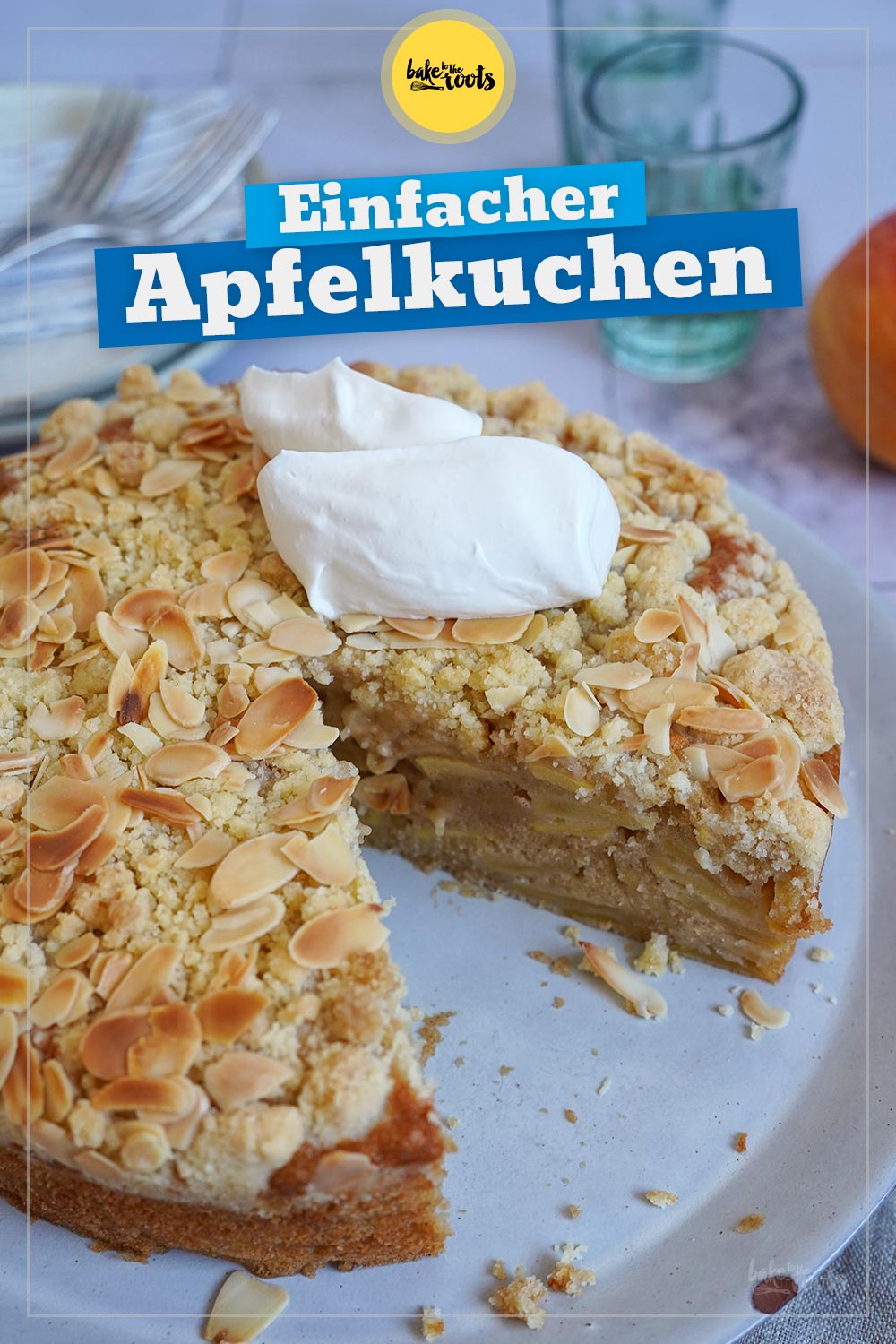 Einfacher Apfelkuchen mit Streuseln | Bake to the roots