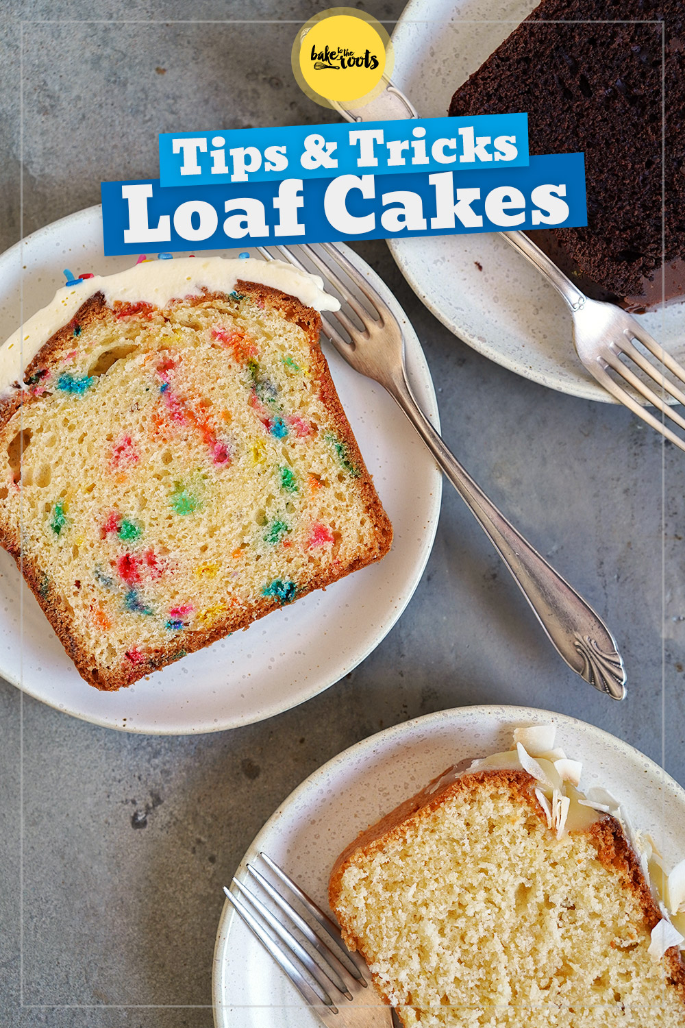 Tips & Tricks for better Loaf Cakes | Bake to the roots