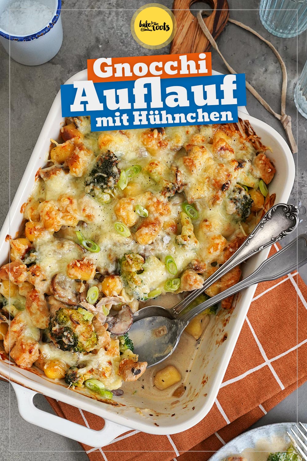 Gnocchi Auflauf mit Hühnchen, Pilzen & Brokkoli | Bake to the roots