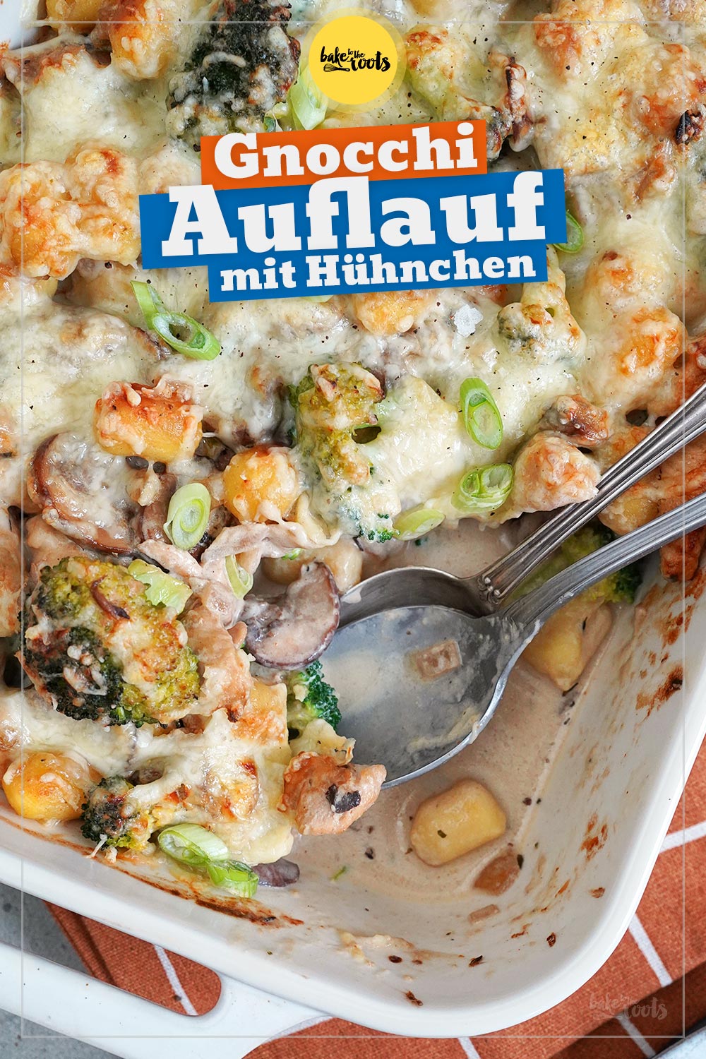 Gnocchi Auflauf mit Hühnchen, Pilzen & Brokkoli | Bake to the roots