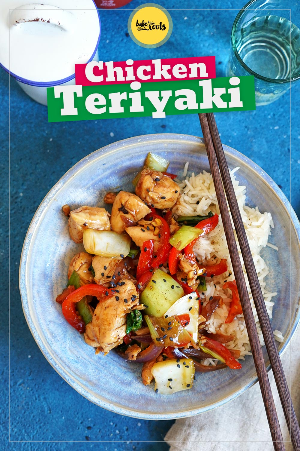 Chicken Teriyaki mit Paprika, Pak Choi & Reis | Bake to the roots