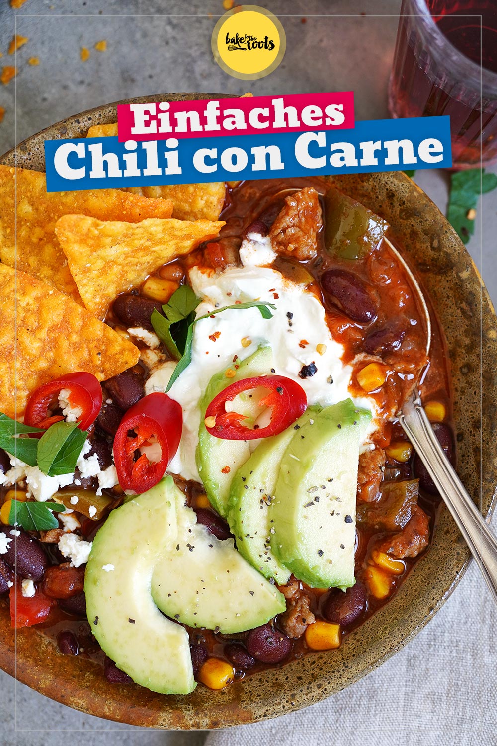 Einfaches Chili con Carne | Bake to the roots