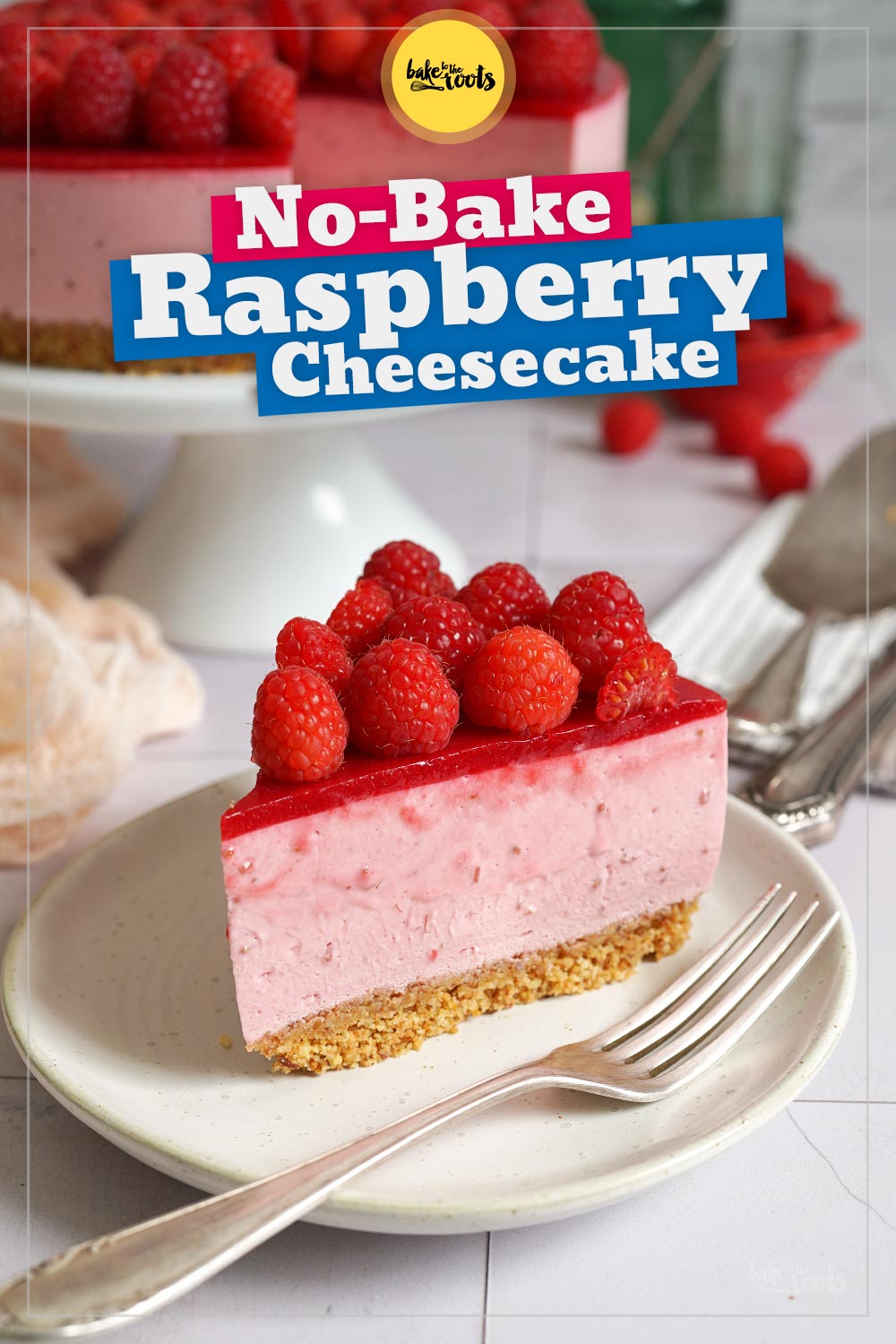 No-Bake Himbeeren Cheesecake | Bake to the roots