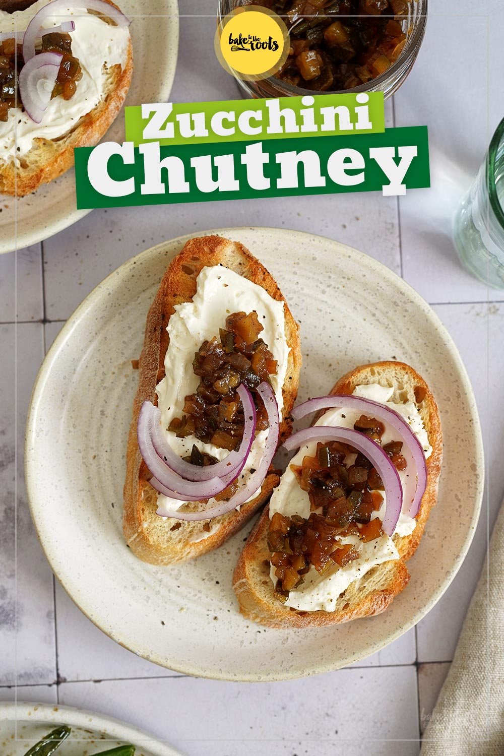 Einfaches Zucchini Chutney (Relish) | Bake to the roots