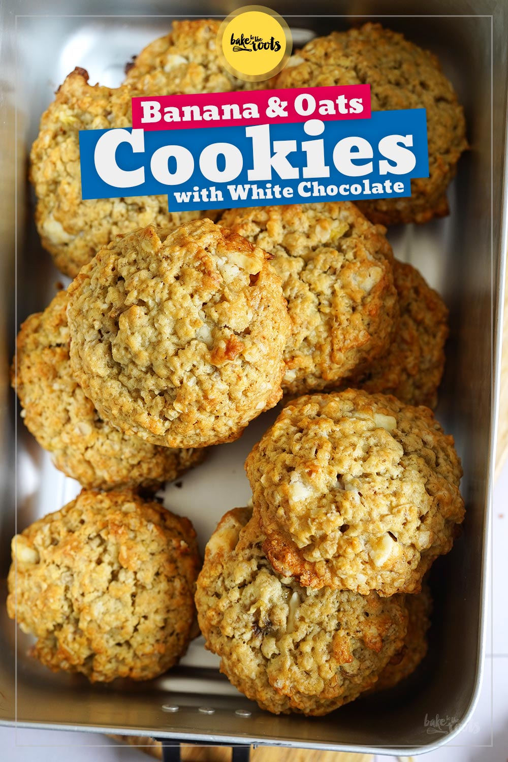 Bananen, Haferflocken & Weiße Schokolade Cookies | Bake to the roots