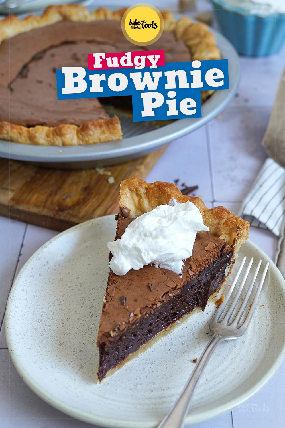 Fudgy Chocolate Brownie Pie | Bake to the roots