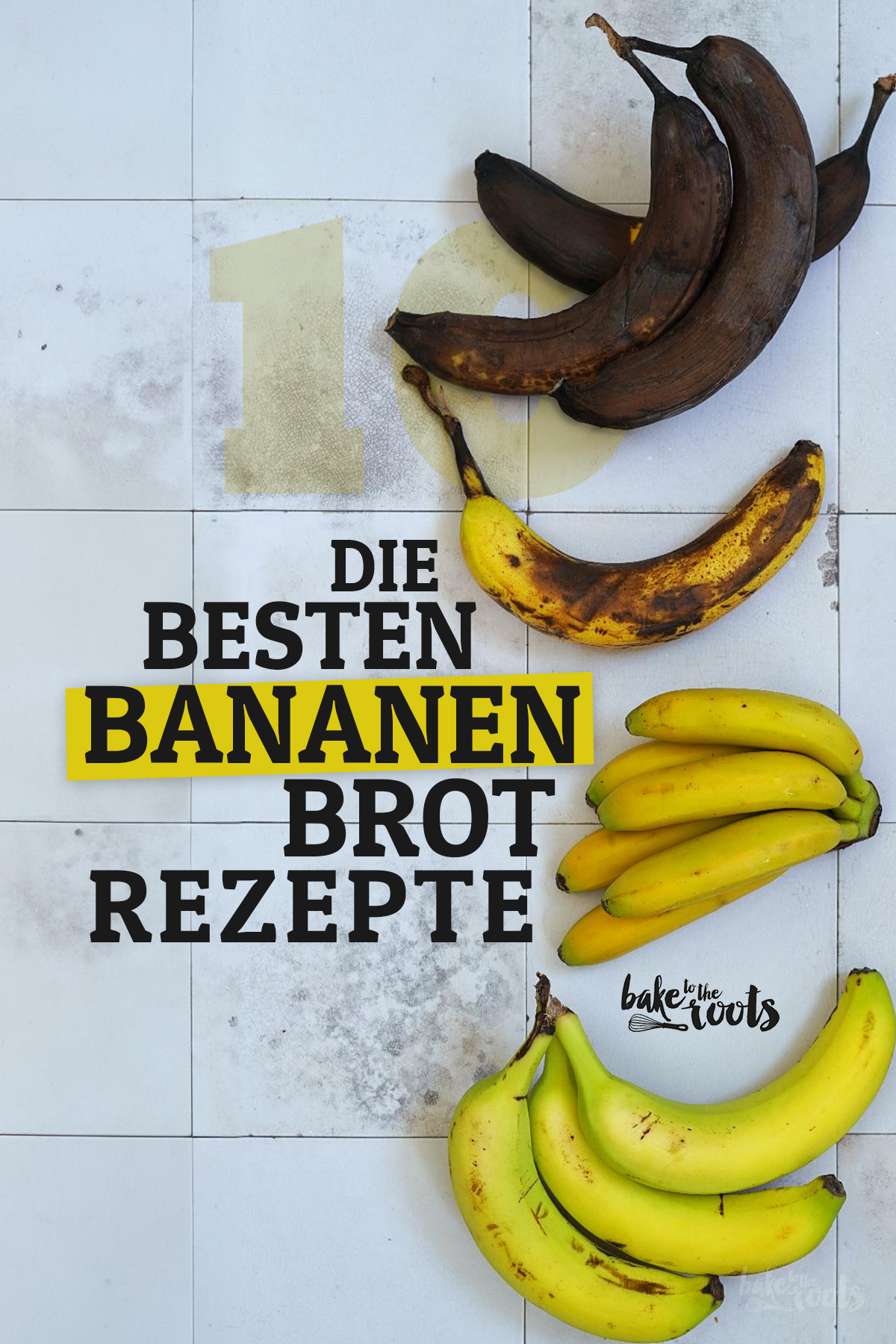 Die besten 10 Bananenbrot Rezepte | Bake to the roots