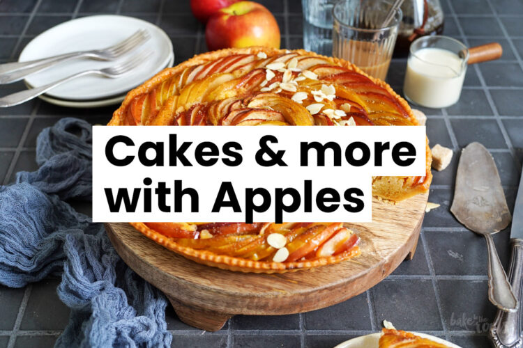 Cakes & more with Apples | Bake to the roots