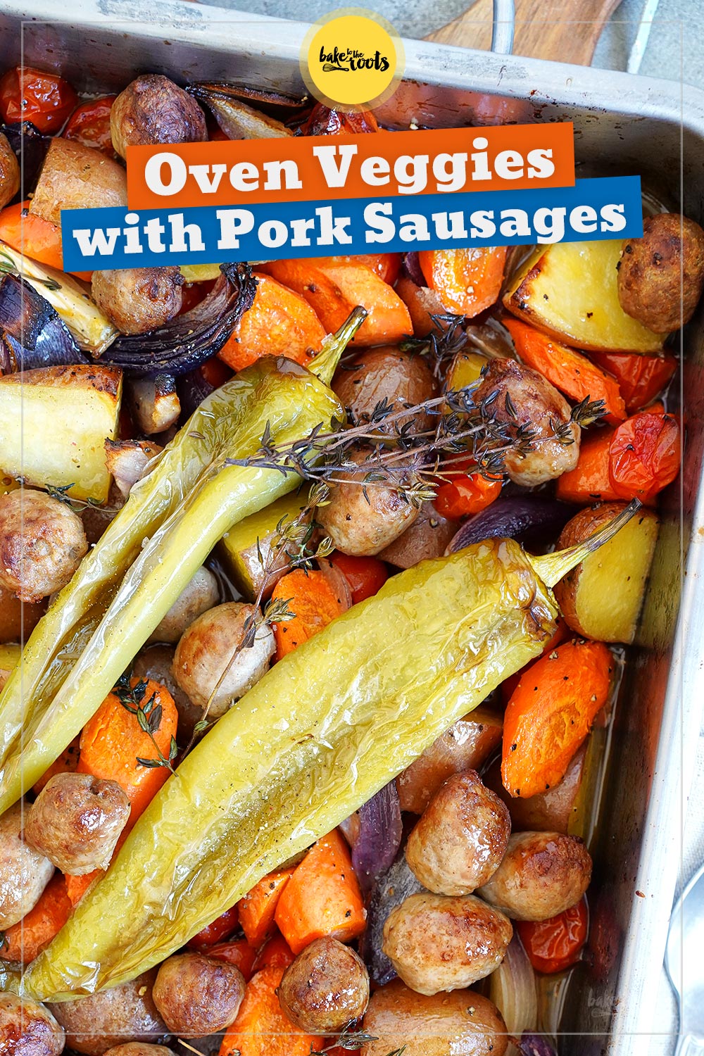 Easy Oven Veggies with Bratwurst | Bake to the roots