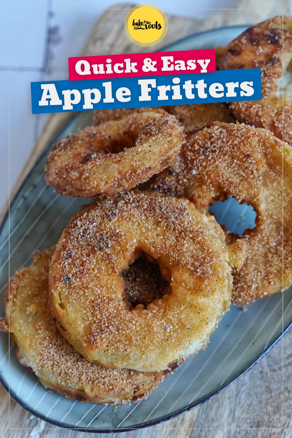 Quick & Easy Apple Fritters | Bake to the roots