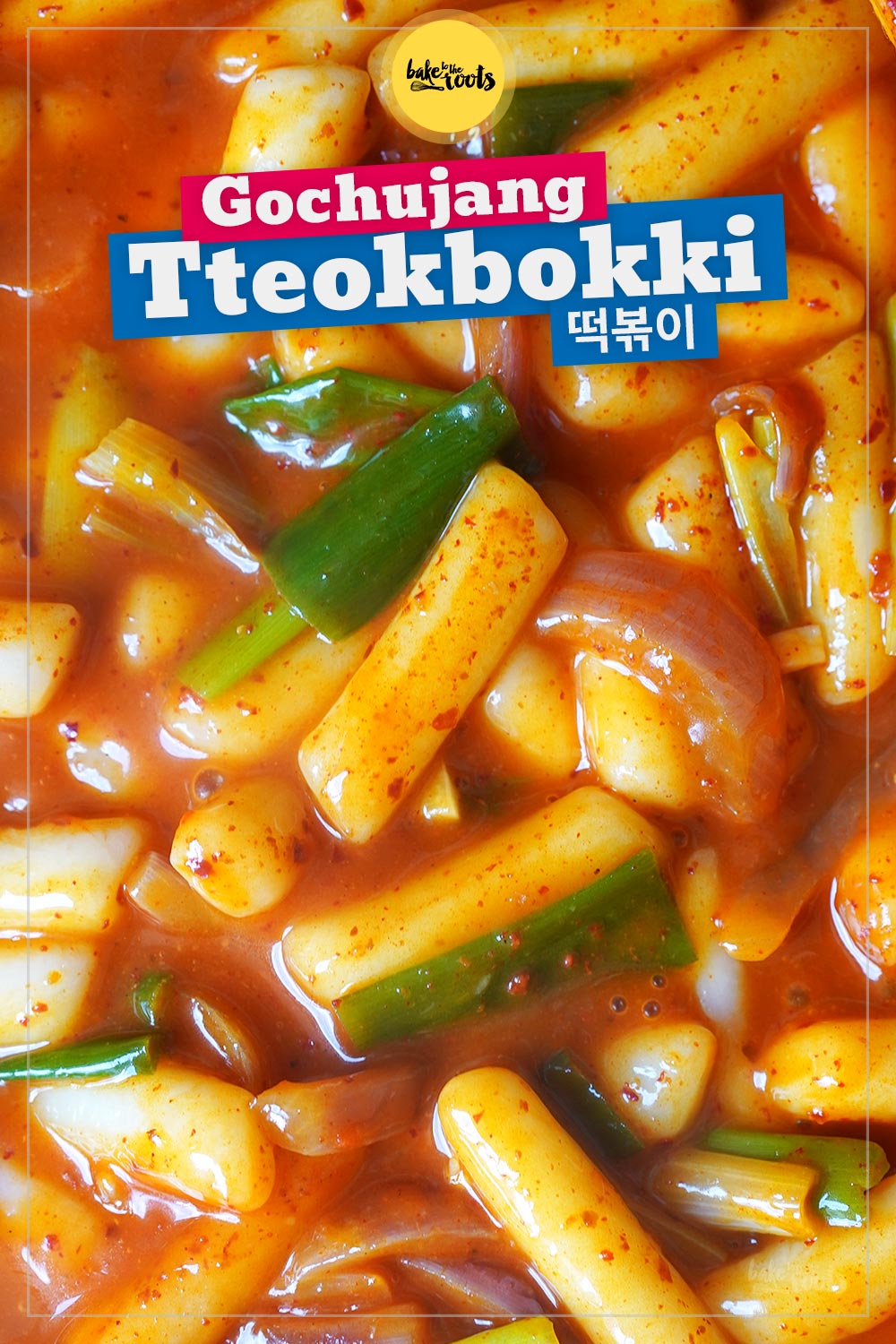 Koreanische Tteokbokki mit Gochujang | Bake to the roots