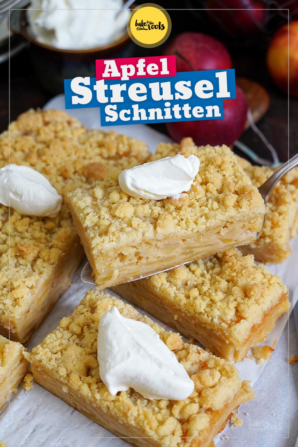 Apfel Streuselkuchen Schnitten | Bake to the roots