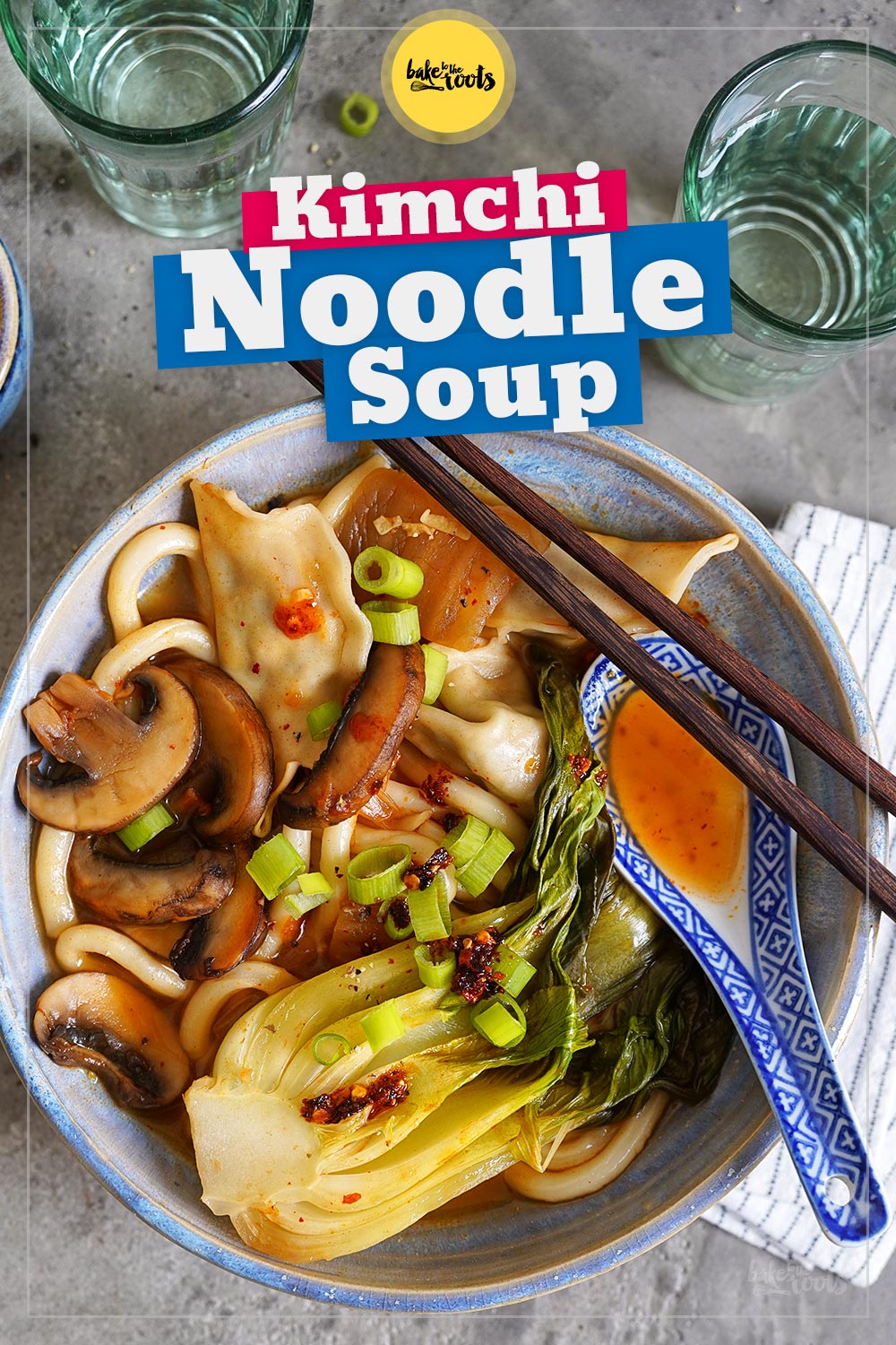 Udon Noodle Soup with Kimchi & Dumplings | Bake to the roots
