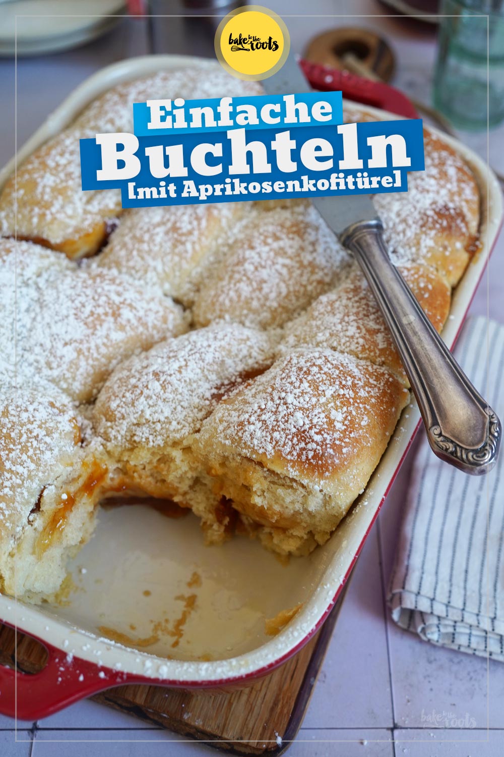 Buchteln mit Aprikosenkonfitüre | Bake to the roots