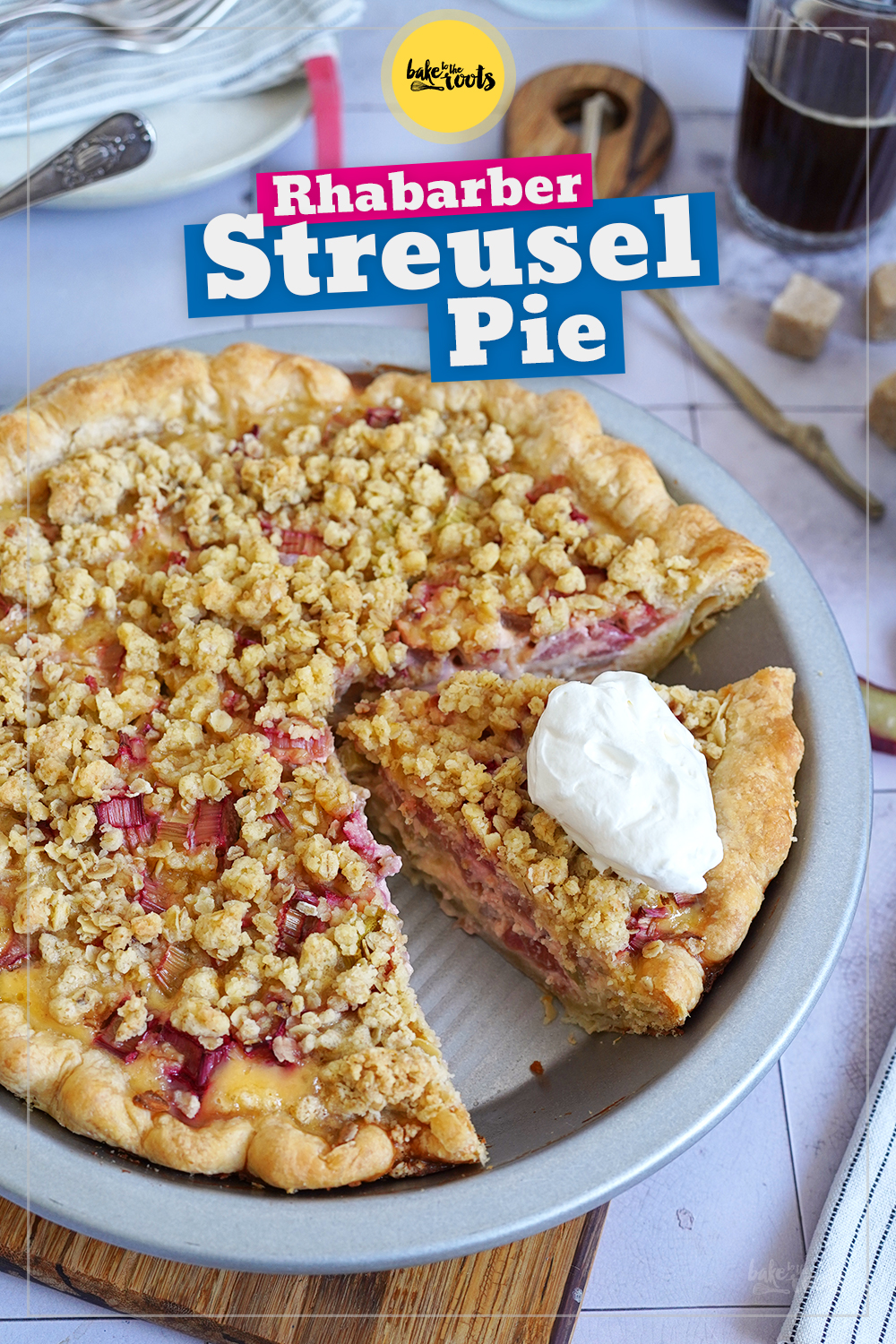 Rhabarber Streusel Pie | Bake to the roots